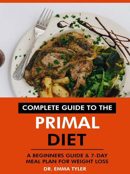Title details for Complete Guide to the Primal Diet by Dr. Emma Tyler - Available